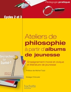 Ateliers De Philosophie À Partir D'Albums De Jeunesse