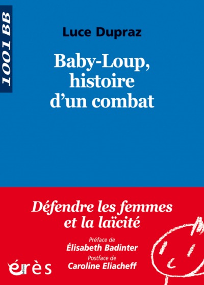 1001 BB 125 - Baby-loup, histoire d'un combat