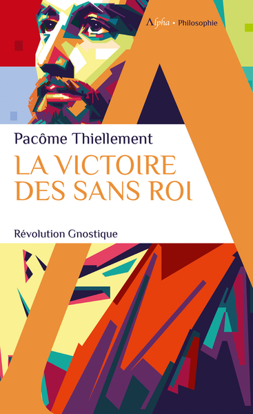 La victoire des Sans Roi - Pacôme Thiellement