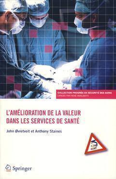 L'amélioration de la valeur dans les services de santé - John Øvretveit