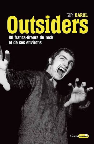 Outsiders - 80 Francs-Tireurs Du Rock Et De Ses Environs