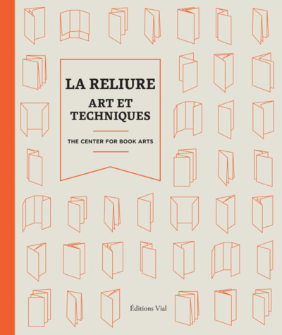 La Reliure, Art Et Techniques