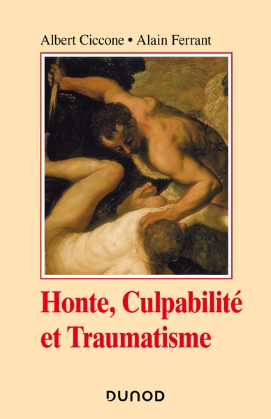 Honte, Culpabilité Et Traumatisme - 2e Éd.