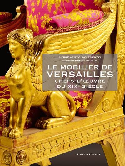 Le Mobilier de Versailles - Pierre Arizzoli-Clémentel