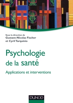 Psychologie De La Santé : Applications Et Interventions - Gustave-Nicolas Fischer