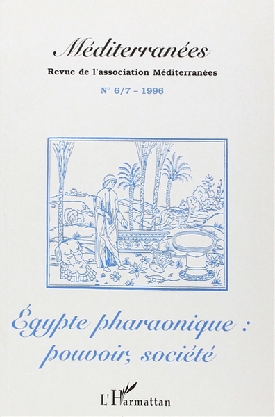 Egypte pharaonique : pouvoir, société