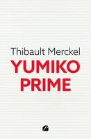 Yumiko Prime - Thibault Merckel