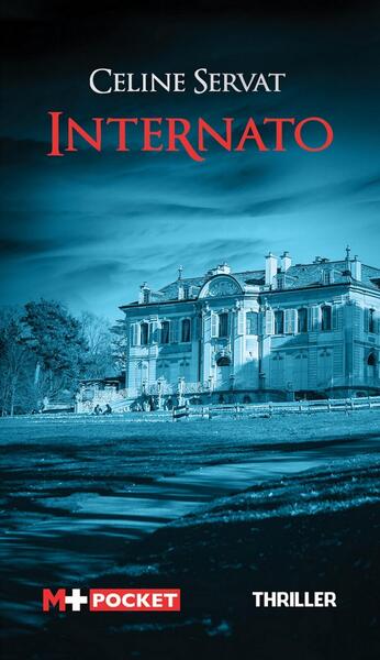 Internato, Thriller - Céline Servat