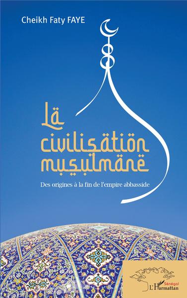 La civilisation musulmane