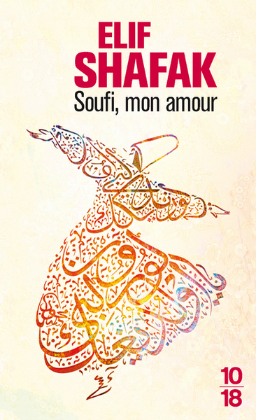 Soufi, Mon Amour - Elif Shafak