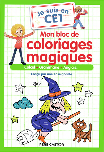 Je Suis En Ce1 - Mon Bloc De Coloriages Magiques - Ce1, Calcul - Grammaire - Anglais...