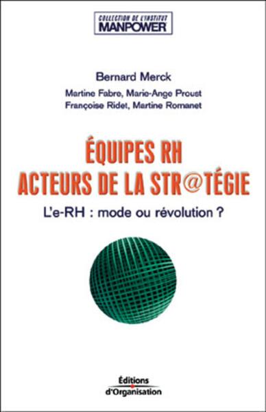 Equipes Rh. Acteurs De La Stratégie, L'E-Rh : Mode Ou Révolution ? Institut Manpower