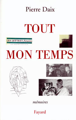 Tout mon temps - Pierre Daix