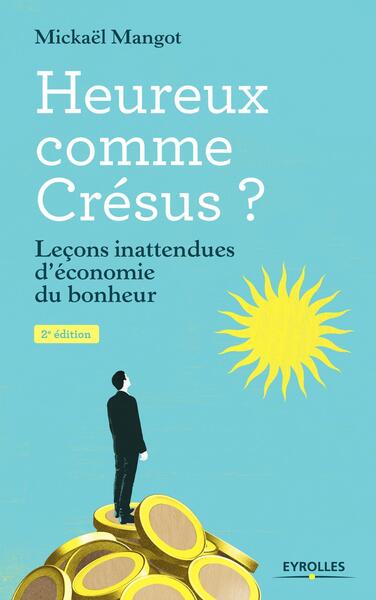 Heureux comme Crésus ? - Mickaël Mangot