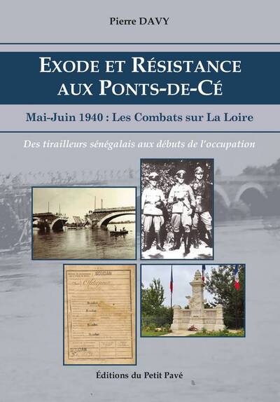 Exode et Résistance aux Ponts-de-Cé - Pierre DAVY