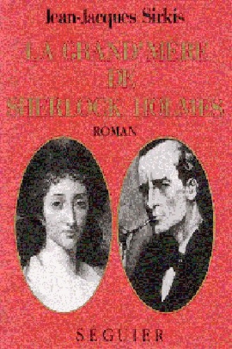 La grand-mère de Sherlock Holmes Sirkis, Jean-Jacques