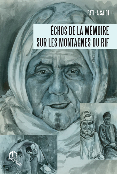 Echos De La Memoire Sur Les Montagnes Du Rif