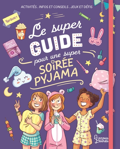 Le super guide pour une super soirée pyjama