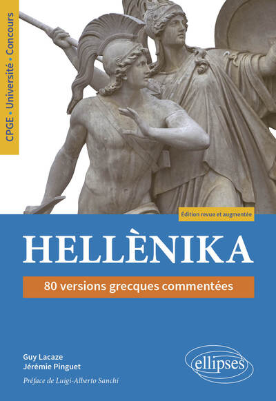 Hellènika. 80 Versions Grecques Commentées. Édition Revue Et Augmentée, Cpge. Université. Concours