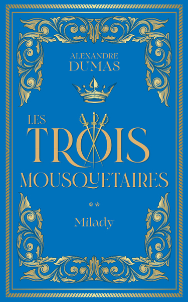 Les Trois Mousquetaires Volume 2