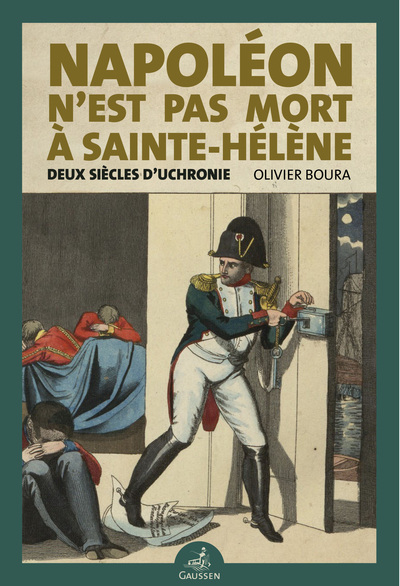 Napoléon n'est pas mort à Sainte-Hélène - Olivier Boura