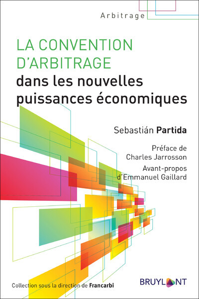 La convention d'arbitrage dans les nouvelles puissances économiques