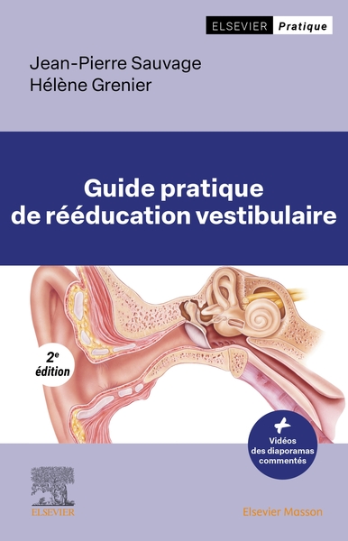 Guide pratique de rééducation vestibulaire - Jean-Pierre Sauvage