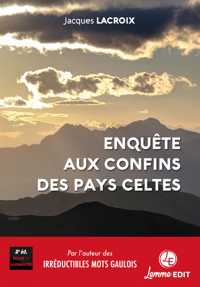 Enquête aux confins des pays celtes - Jacques Lacroix