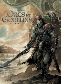 Terres d'Arran : Orcs & Gobelins Volume 1 - Diogo Saito