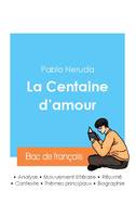 Réussir son Bac de français 2024 : Analyse de La Centaine d'amour de Pablo Neruda