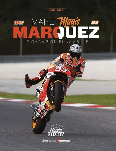 Marc magic Marquez - Le Champion Funambule