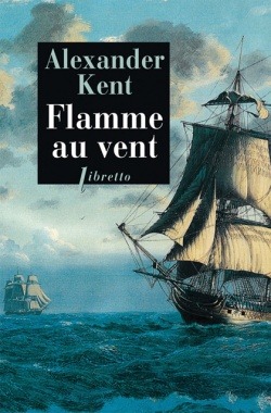 Flamme au vent - Alexander Kent