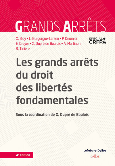 Les grands arrêts du droit des libertés fondamentales 4ed