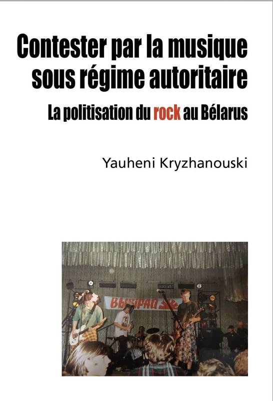 Contester par la musique sous régime autoritaire - Yauheni Kryzhanouski