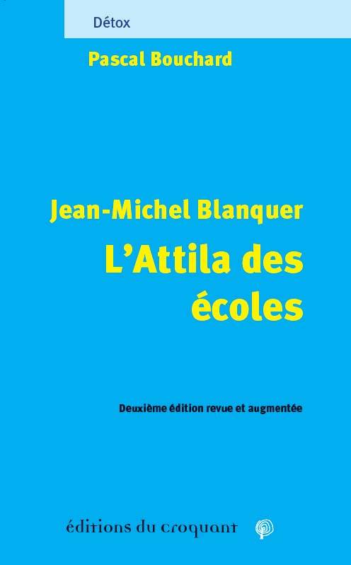 Jean-Michel Blanquer, l'Attila des écoles