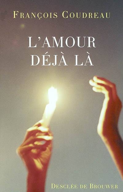 L'Amour Deja La - Le Souffle Sur La Braise