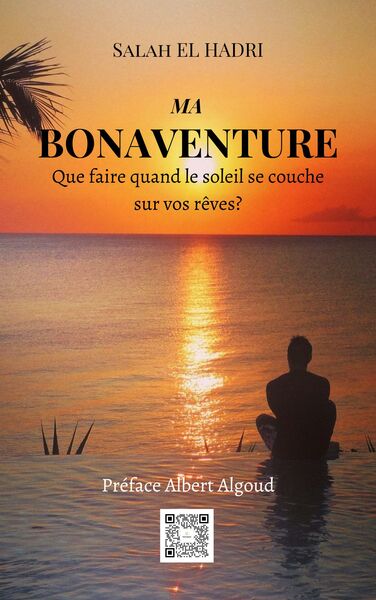 Ma Bonaventure: Que Faire Quand Le Soleil Se Couche Sur Vos Rêves?, Que Faire Quand Le Soleil Se Couche Sur Vos Rêves?