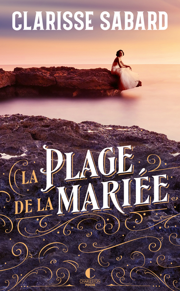 La plage de la mariée - Clarisse Sabard