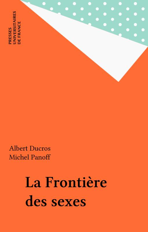 La Frontière Des Sexes - Albert Ducros, Michel Panoff