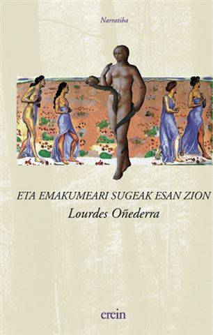 Eta Emakumeari Sugeak Esan Zion - Oyederra,Lourdes