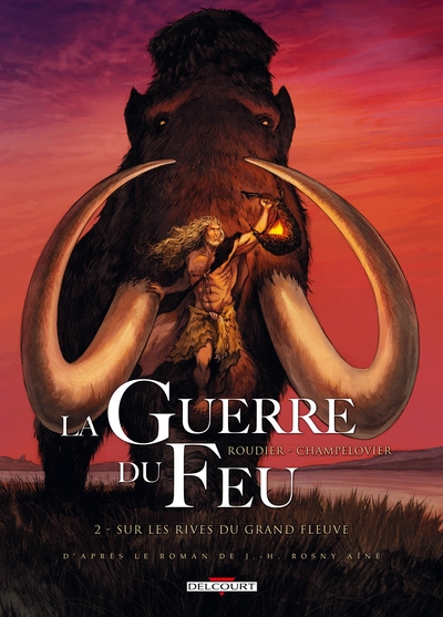 La guerre du feu Volume 2