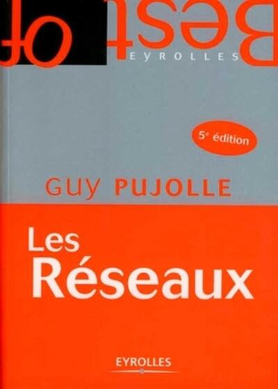 Les réseaux - Guy Pujolle