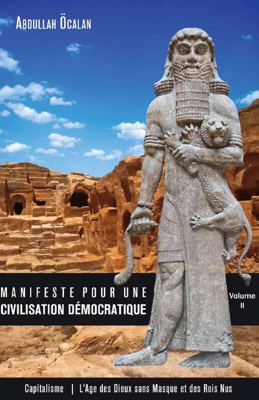 Manifeste pour une civilisation démocratique Volume 2 - Abdullah Öcalan