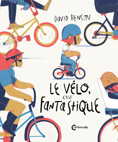 Le vélo, c'est fantastique