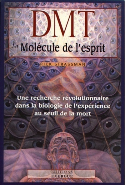 DMT - La molécule de l'esprit - Rick Strassman