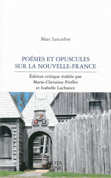 Poesies Et Opuscules Sur La Nouvelle-France De Marc Lescarbot