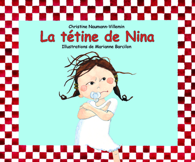 La Tétine De Nina - Christine Naumann-Villemin