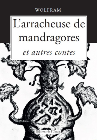 L'Arracheuse De Mandragores Et Autres Contes