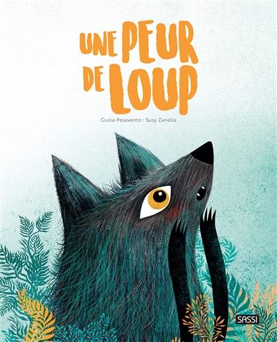 Editions Sassi - Une peur de loup