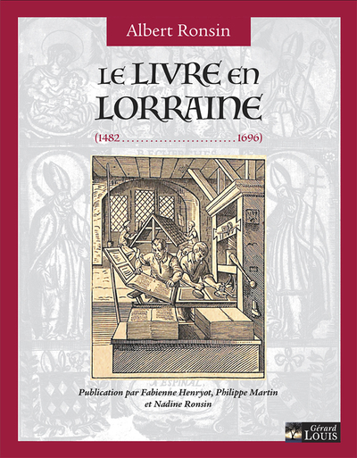 Le Livre En Lorraine (1482.....1696)